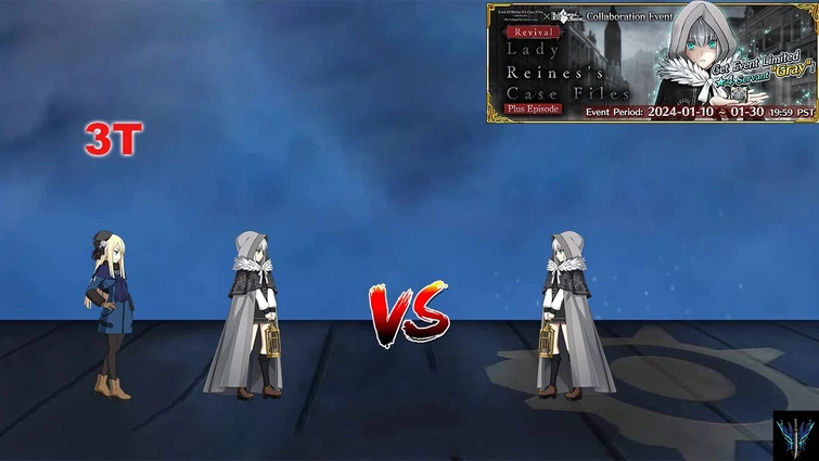 [FGO-NA] Lady Reines's Case Files - Plus Episode _ Gray Setup 3T (CQ)