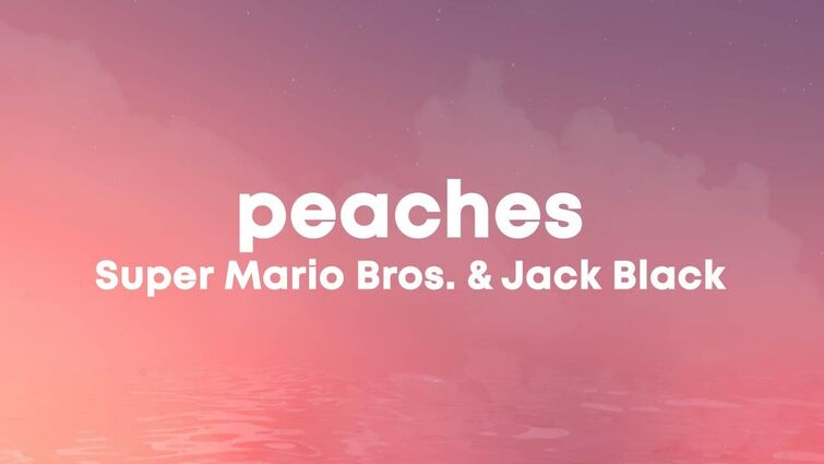 Peaches song by boweser super mario bros lyrics｜TikTok Search