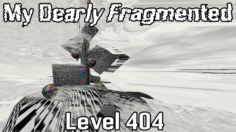 my dearly fragmented | Level 404 Of The Backrooms