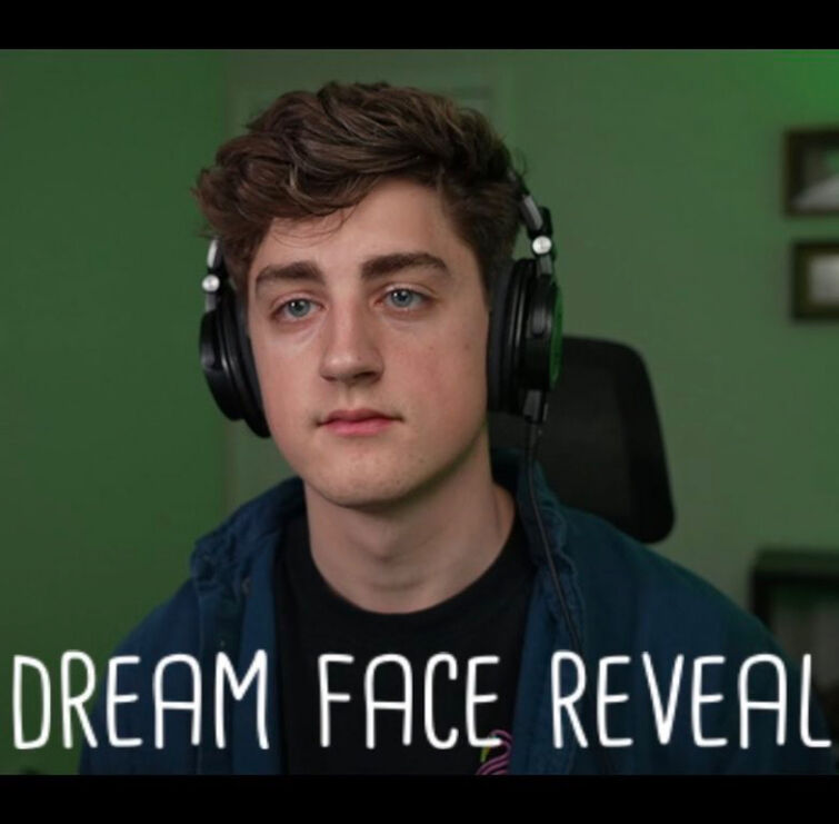 dream did 4 face reveals today | Fandom