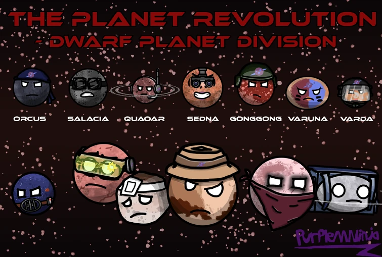 The Planet Revolution - Dwarf Planet Division | Fandom