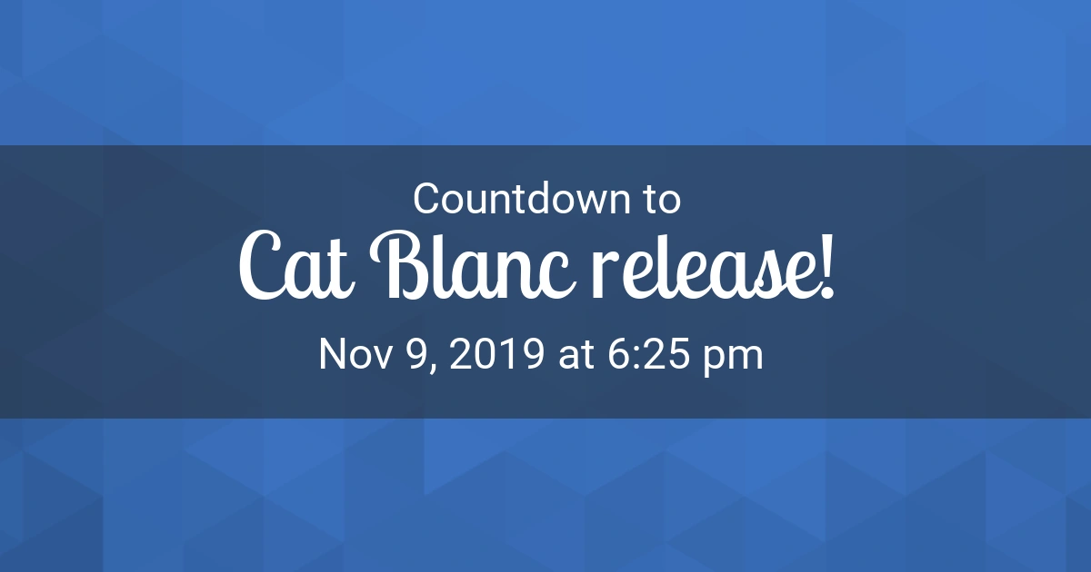 I Made A Cat Blanc Countdown And New Trailer Fandom