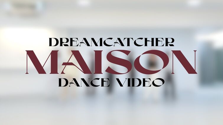 Dreamcatcher – MAISON Lyrics