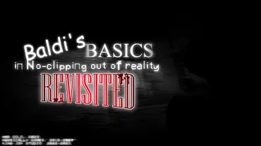 Discuss Everything About Baldi's Basics in No-Clipping Out Of Reality