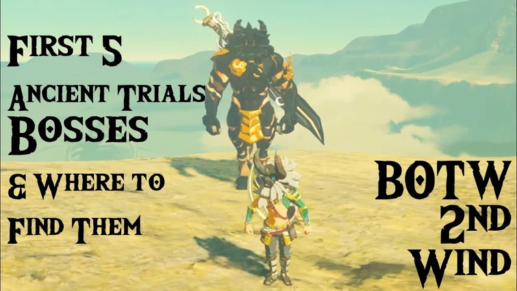 BOTW 2nd Wind: First 5 Ancient Trials Bosses, And Where to Find Them!