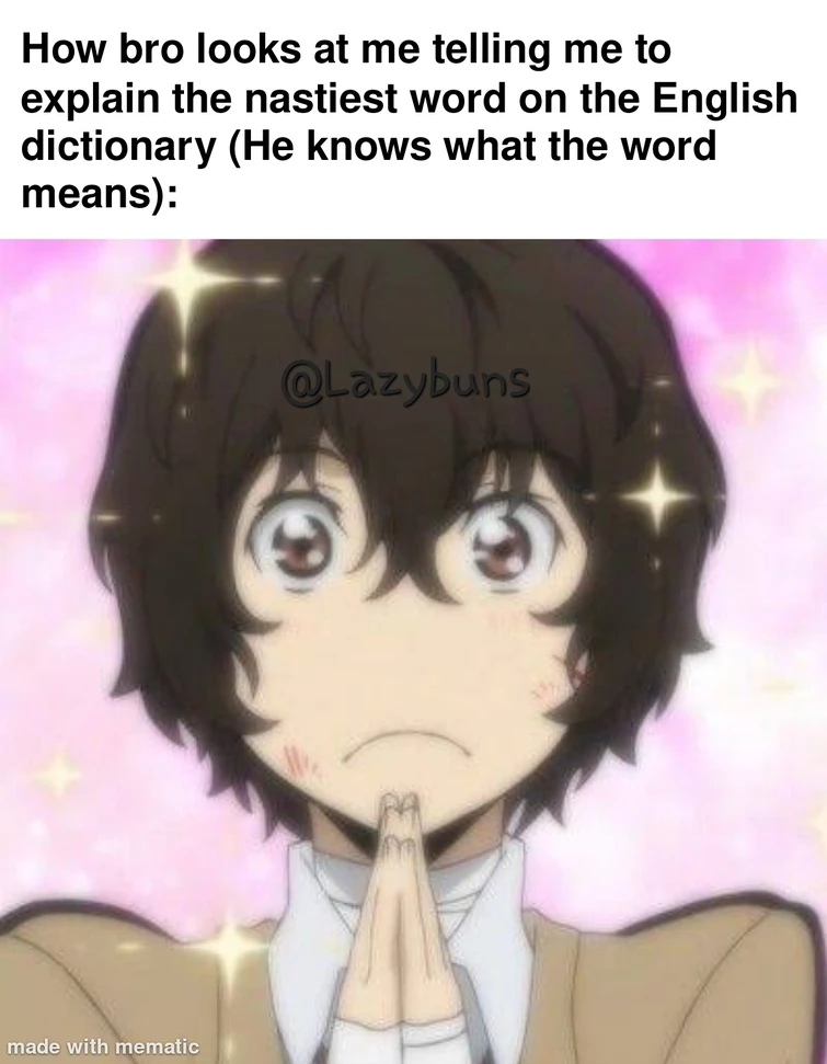 Fresh Dazai meme from me 🤌🤌🤌 | Fandom