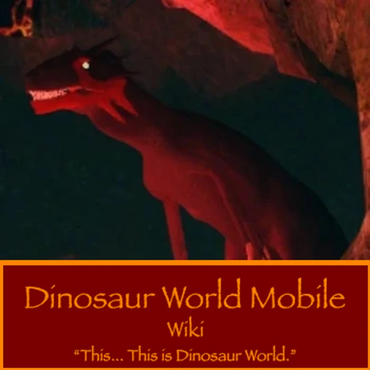 Discuss Everything About Dinosaur Mobile World Wiki | Fandom