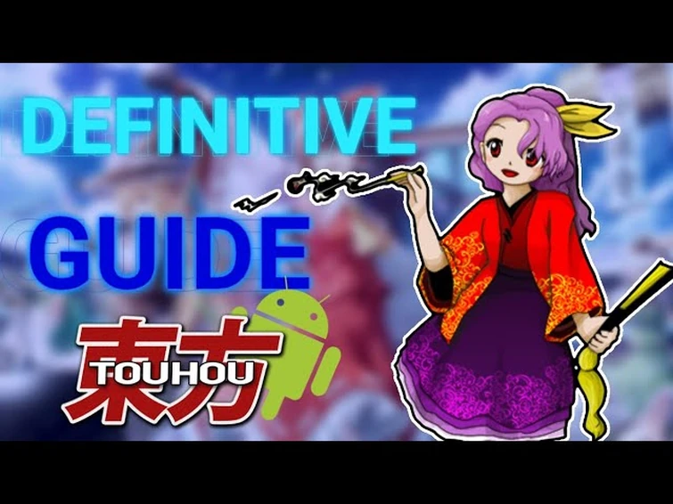 Touhou Windows on android Guide