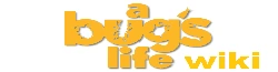 A Bug's Life Wiki