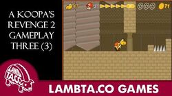 A Koopa's Revenge 2 Gameplay 3 -Reupload- - LTG