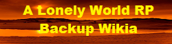 A Lonely World RP Backup Wiki