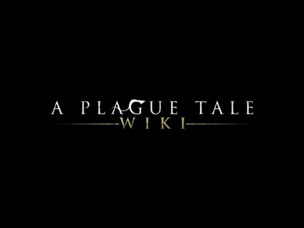 A Plague Tale Wiki
