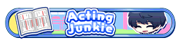 Acting Junkie badge