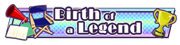 Birth of a Legend badge