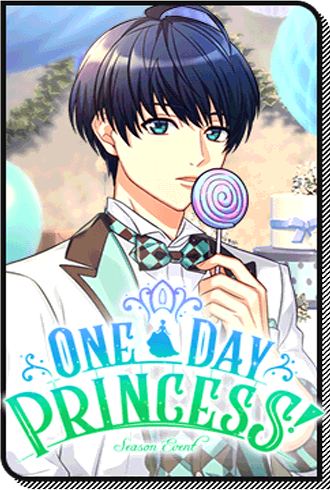 One Day Princess! event story
