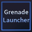 Grenade Launcher (18 KB) Grenade Launcher