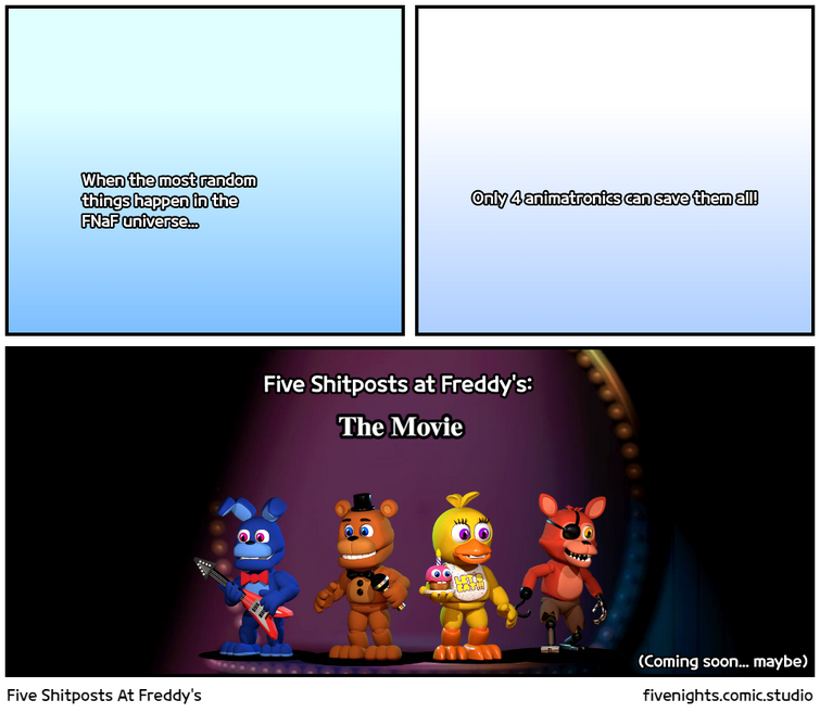 Fnaf movie theory: the movie would take place (maybe at least