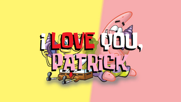 spongebob patrick i love you