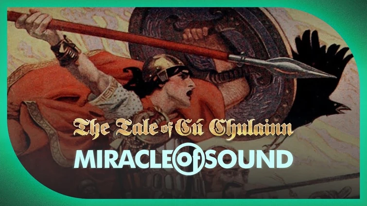 The Tale Of Cú Chulainn by Miracle Of Sound (IRISH/CELTIC FOLK METAL))