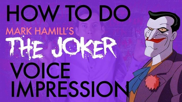 “How To Do Mark Hamill's The Joker Voice Impression” - Voice Breakdown Ep. 17