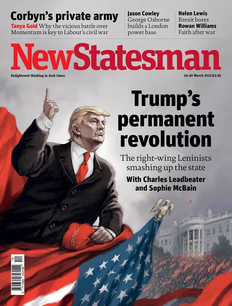NewStatesman.  Trump's permanent revolution.
