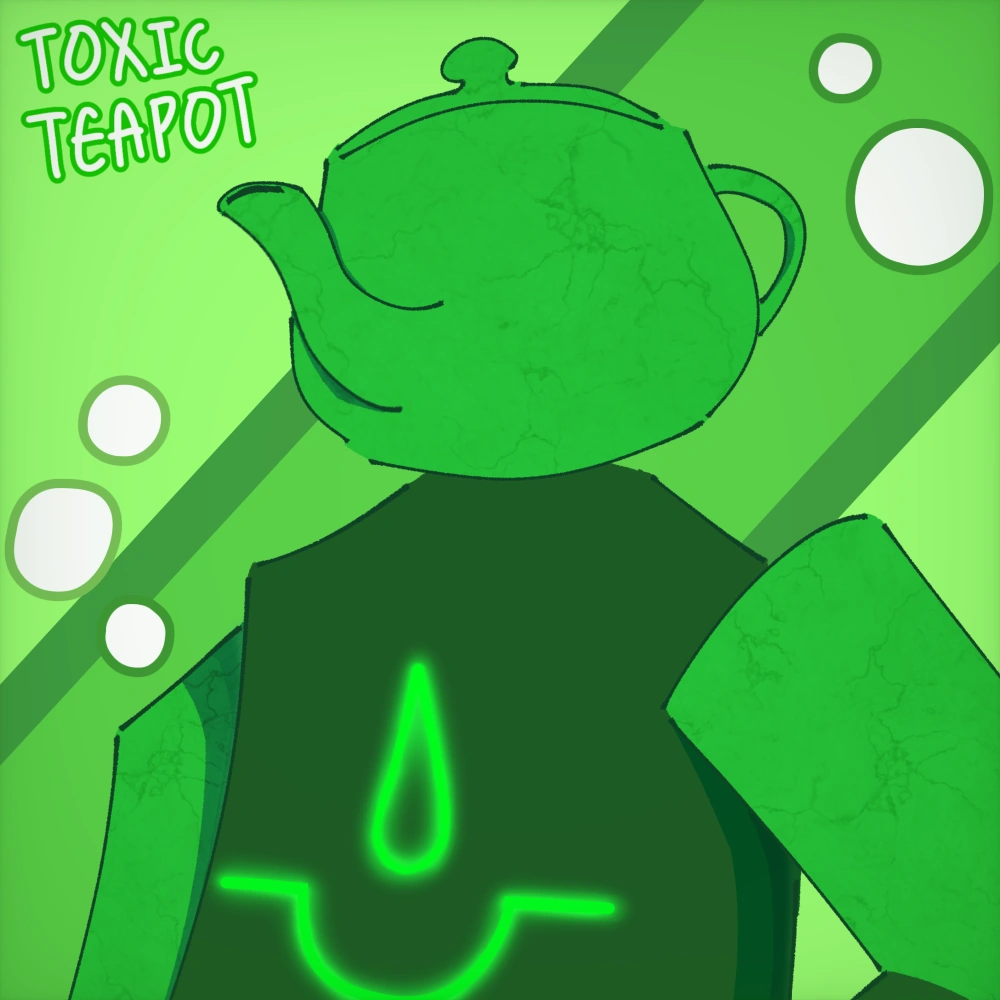 Toxic Teapot fanart real Fandom
