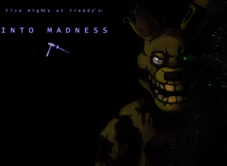 My thoughts on FNaF: Into Madness 