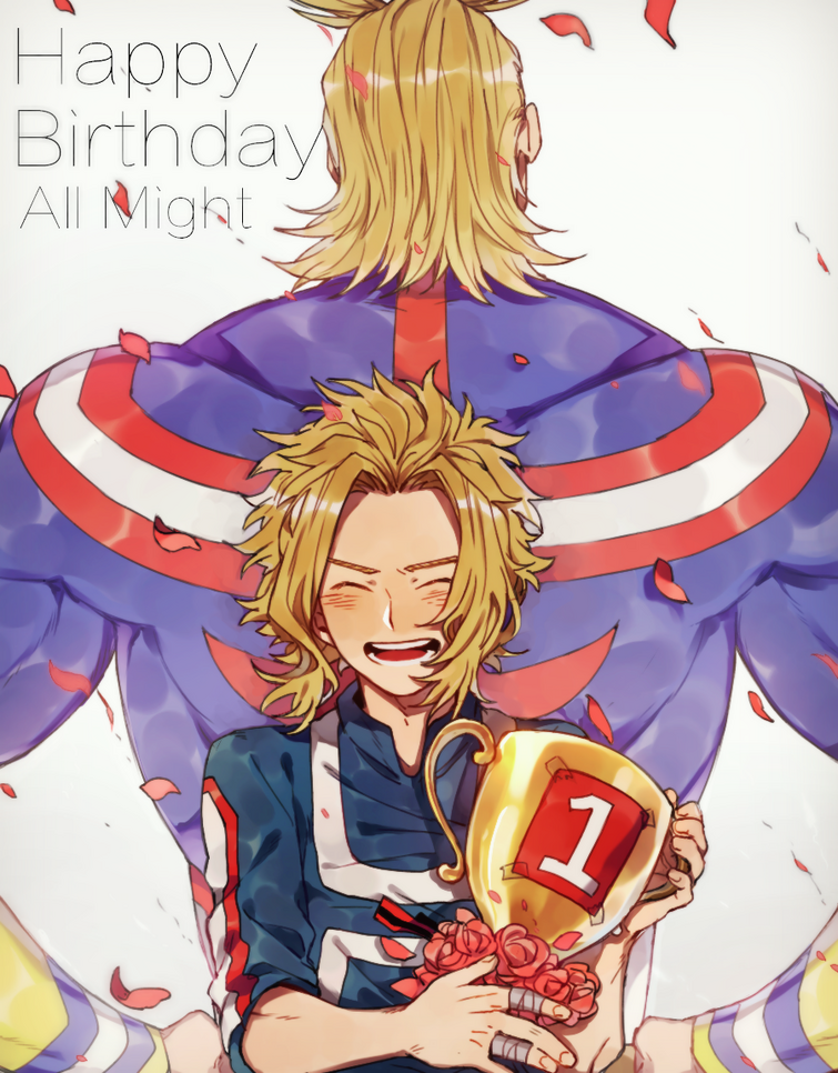 Happy Birthday All Might Toshinori Yagi お誕生日おめでとうおオールマイト Fandom