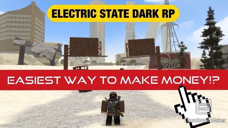 Guys Is This Method The Best Way To Make Money Quickly In Electric State Fandom - roblox darkrp discord
