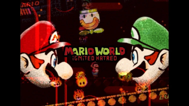 Mario World: Ignited Hatred