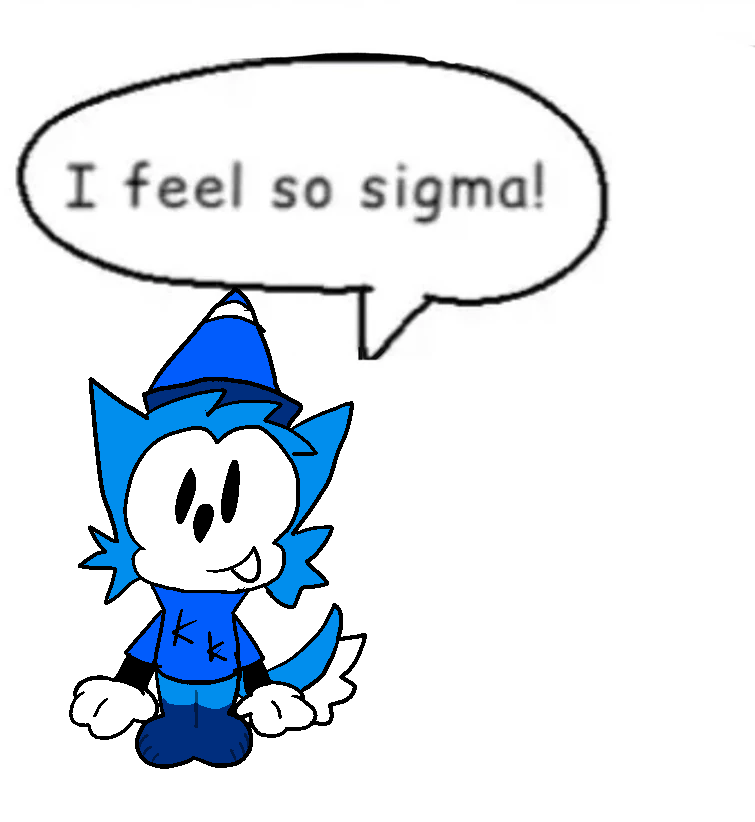 I feel so sigma! Fandom