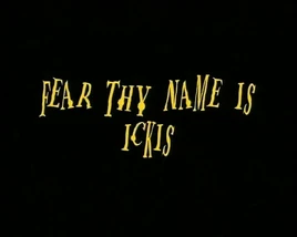 Fear thy name ickis title