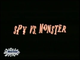Spy Vs. Monster