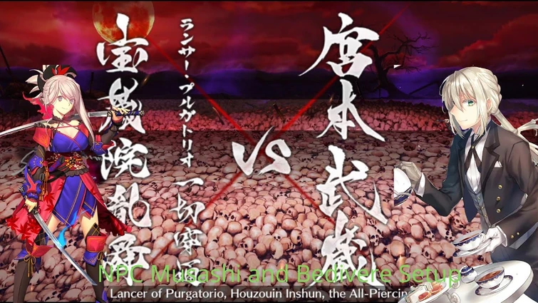 [FGO NA] Lancer of Purgatorio Memorial Battle — NPC Musashi and Bedivere Setup