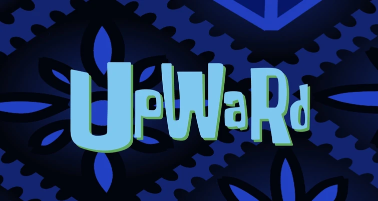 UpWard fanmade title card | Fandom