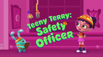 Teeny Terry Safety Officer title card