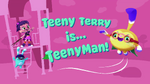 Teeny Terry is... TeenyMan! title card