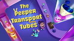 The Peeper Transport Tubes title card