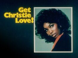 Get Christie Love!