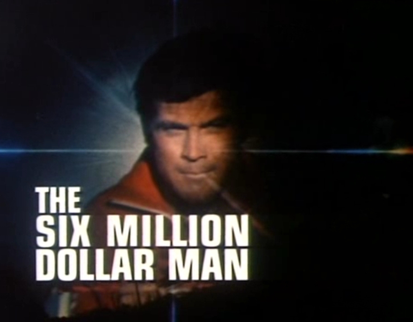 The Six Million Dollar Man | ABC Wiki | Fandom