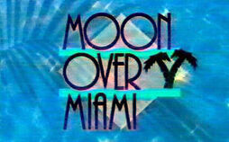 Moon Over Miami 