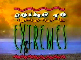 Going to Extremes .jpg