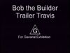 TrailerTravisVHSGeneralExhibition