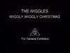 Wiggly,WigglyChristmas-1997GeneralExhibition