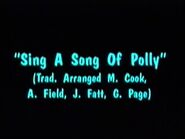 Song Credit: "Sing a Song of Polly"