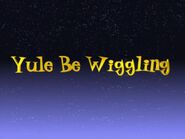 Yule Be Wiggling (2001)