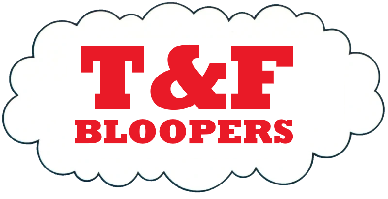 T&F Bloopers | Abomagoonios Entertainment Wiki | Fandom