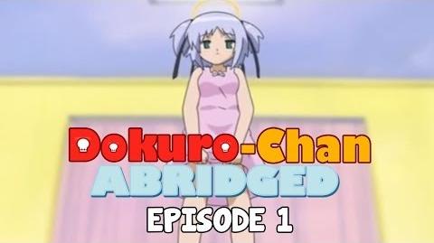 Dokuro-Chan Abridged Episode 1