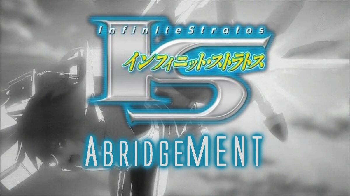 Infinite MENT (Infinite Stratos Abridged Parody) - Episode 1 