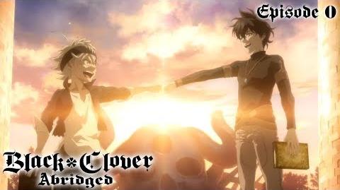 Black Clover Abridged Episode Going Into OVA-Time